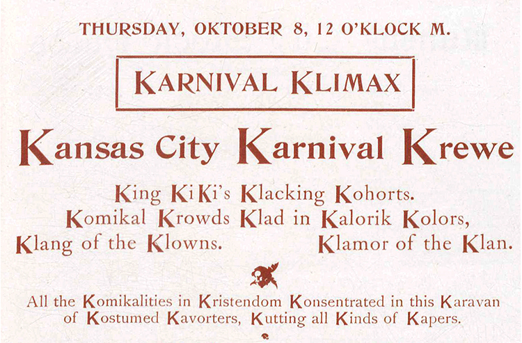 The Kansas City Karnival Krewe’s had an affinity for K-based alliteration.